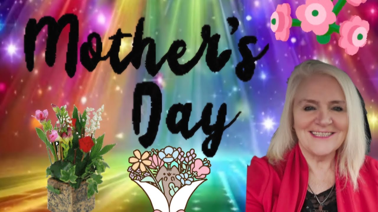  MY MOTHERS DAY 🌺