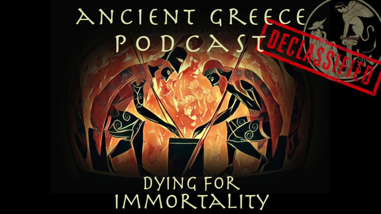 03 Dying for Immortality in Homer's Iliad w/ Andrew Ford (Ancient Greece Declassified Podcast)