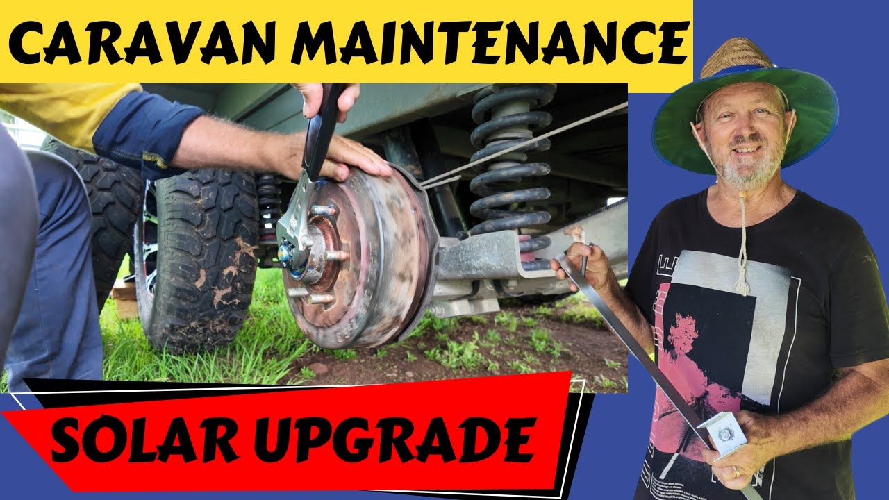 Caravan Maintenance/Tips/Repairs, Solar Upgrade, Wheel Bearing Service, New Shelving, Tank Strap