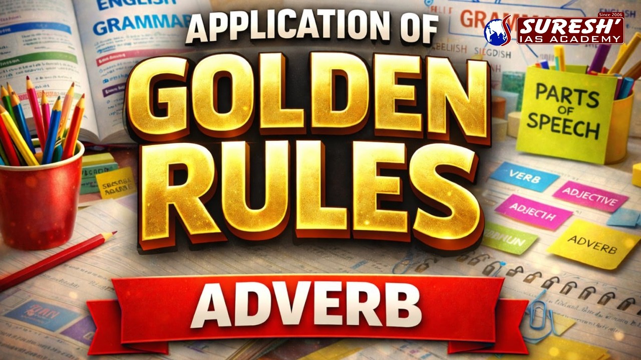 APPLICATION OF GOLDEN RULE | ADVERB | Suresh IAS Academy | Suresh Banking