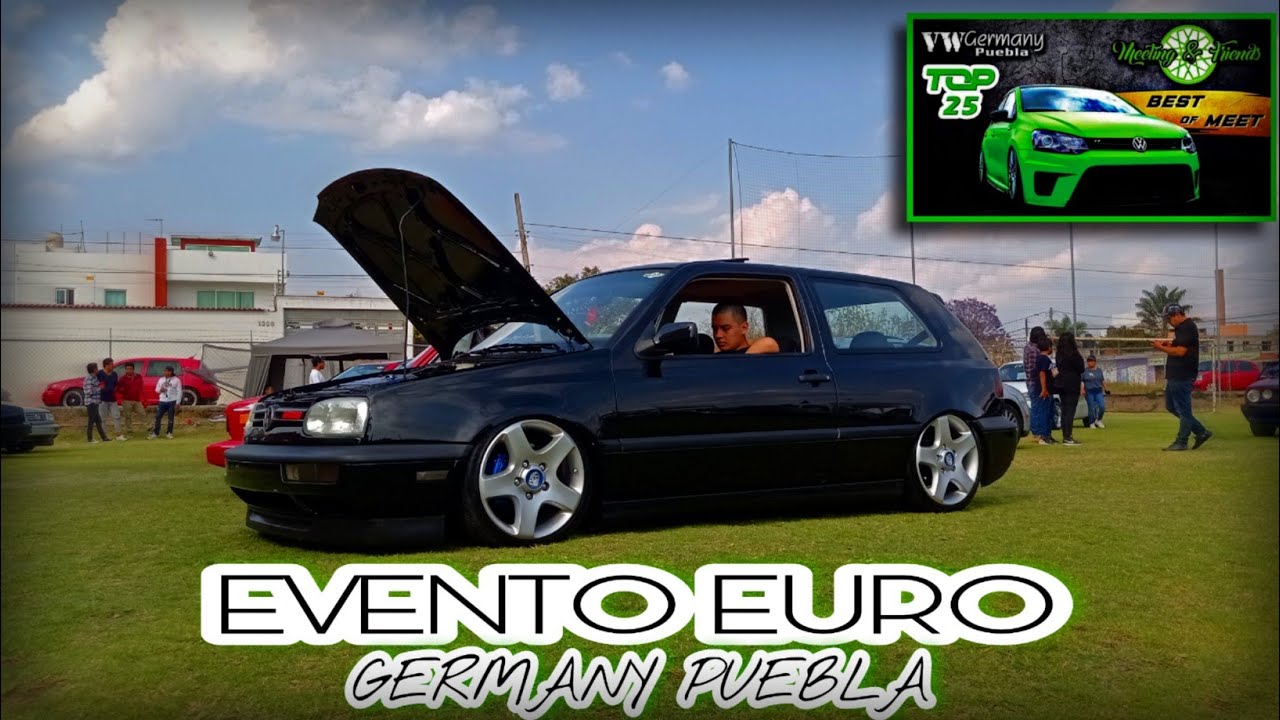 CAR SHOW EURO EN PUEBLA / MEETING & FRIENDS • BEST OF MEET • VW GERMANY PUEBLA #carshow  #autoshow