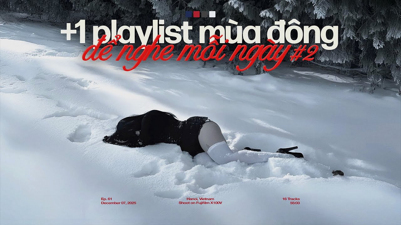 '+1 playlist mùa đông để nghe mỗi ngày' #2 𝐏𝐥𝐚𝐲𝐥𝐢𝐬𝐭 ☃️🍃 Playlist Nhạc Chill Khi Gió Lạnh Tràn Về