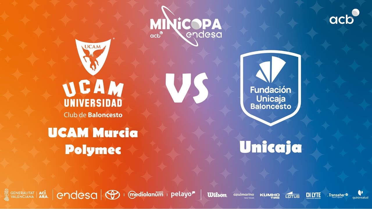 🔴DIRECTO: UCAM Murcia Polymec - Unicaja | Primera Fase Minicopa Endesa Valencia 2025