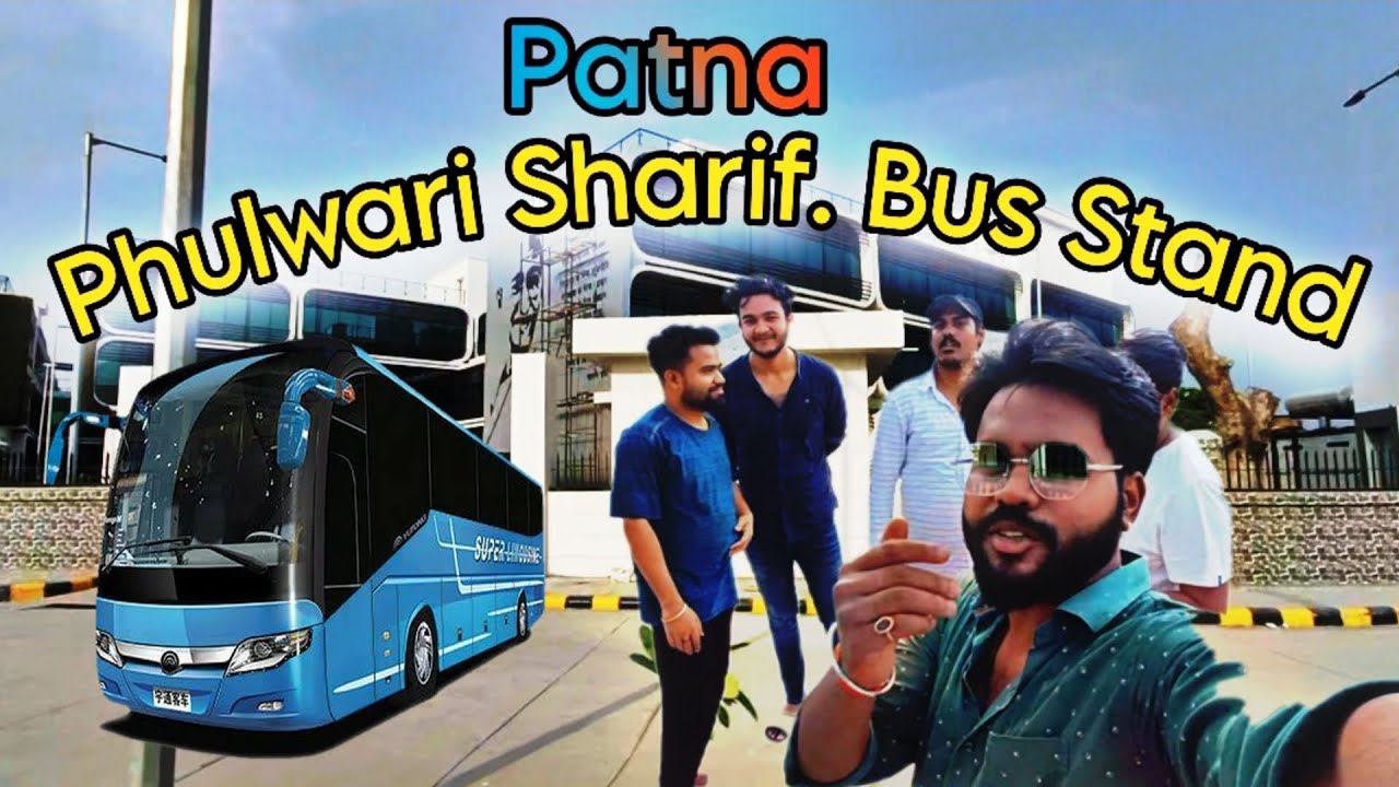 | Patna Phulwari Sarif .Bus Stand | #patna #phulwarisharif