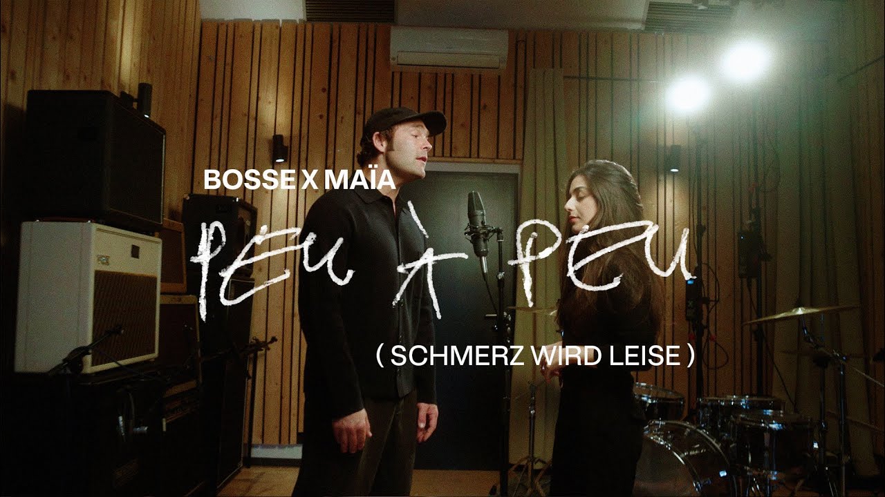 Bosse x maïa – peu à peu (Schmerz wird leise)