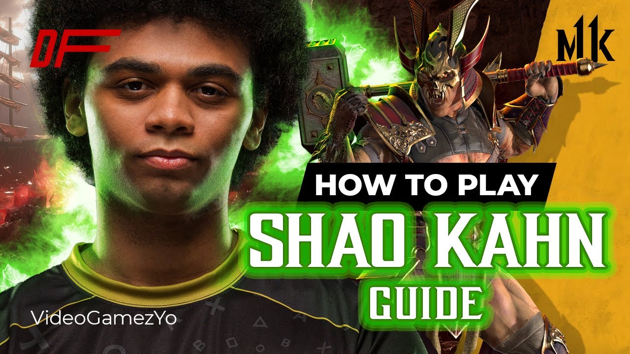 SHAO KAHN Guide by [ VideoGamezYO ] | MK11 | DashFight | All you need to know