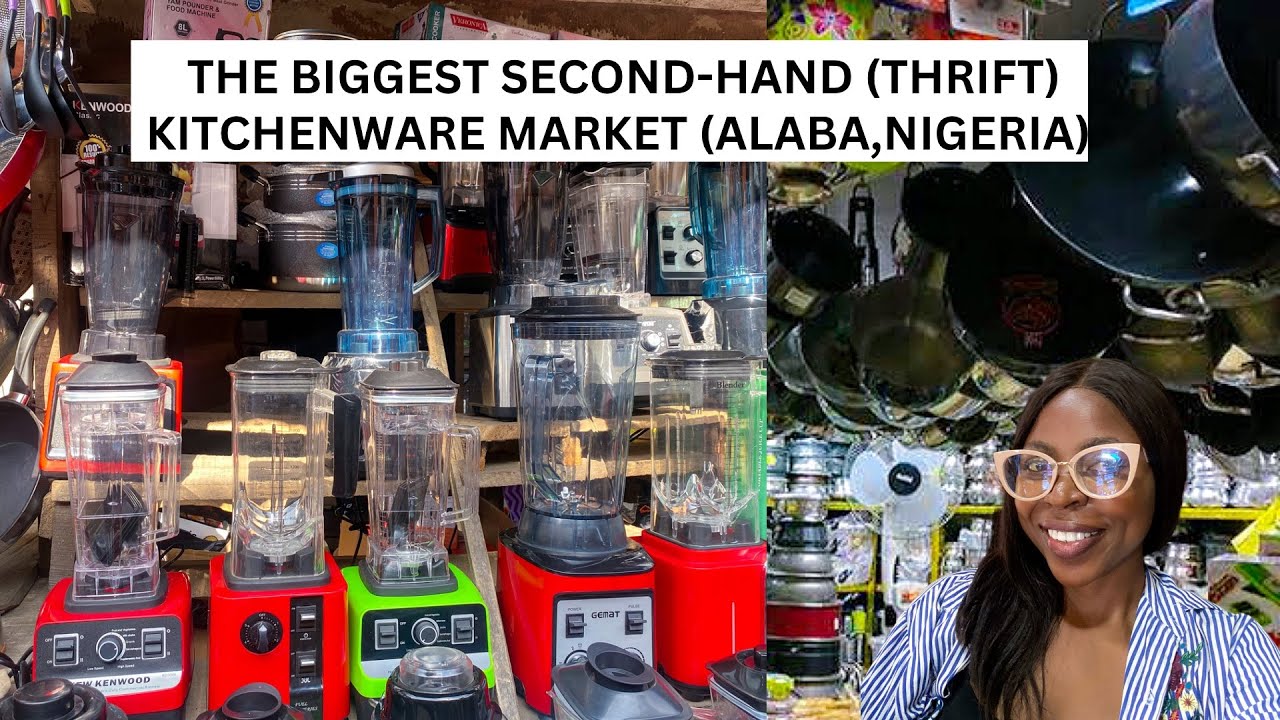 THE BIGGEST THRIFT KITCHEN WARE MARKET IN NIGERIA | WHERE TO BUY BLENDER, POT, OVEN, FAN, IRON, ETC