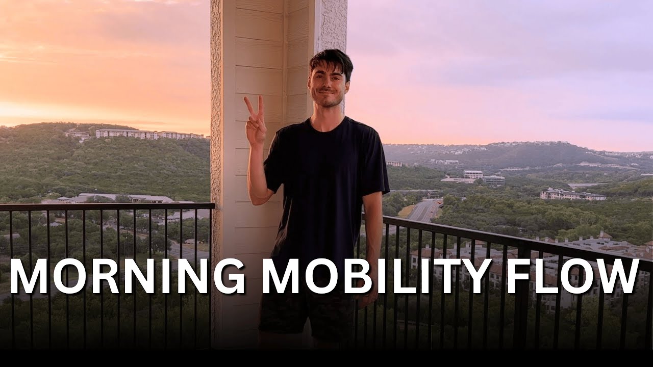 Morning Mobility Flow - Start Your Day Off Right