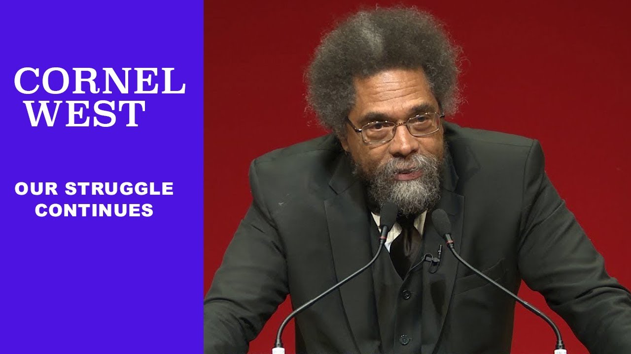 Cornel West: Bleak Times & Our Struggle Continues (TMBS 136)