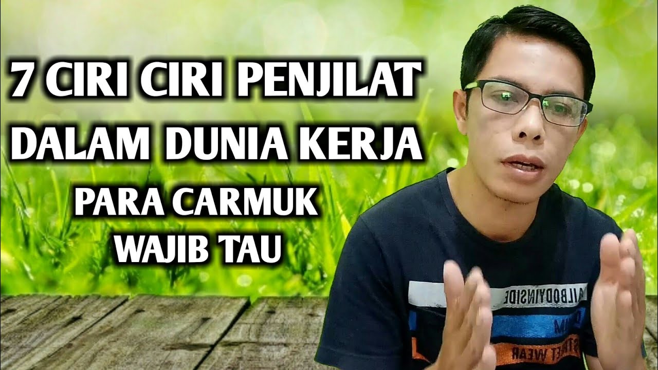 7 CIRI CIRI PENJILAT KERJA | PARA PENCARI MUKA DI DUNIA KERJA