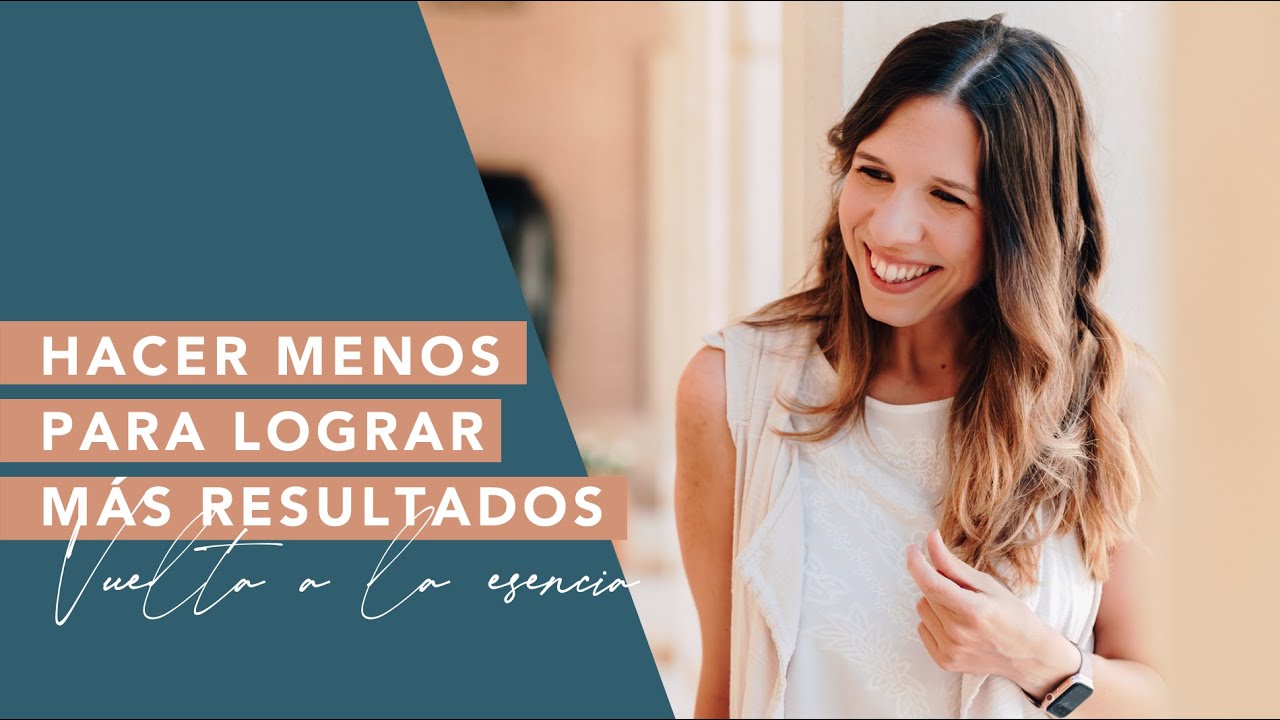 ⚡️ MENOS ES MEJOR: las 6 claves del Esencialismo para una productividad sin estrés