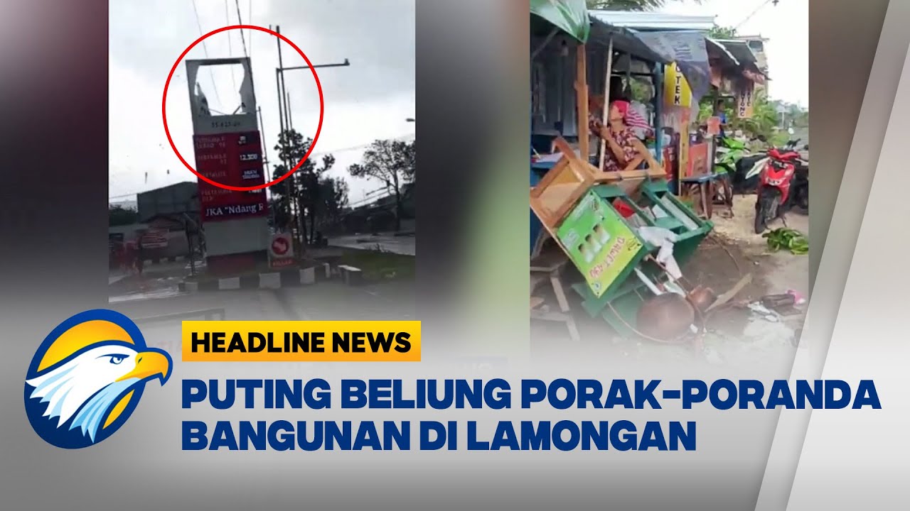 [HEADLINE NEWS, 20/01]  Detik-Detik Puting Beliung Terjang Lamongan