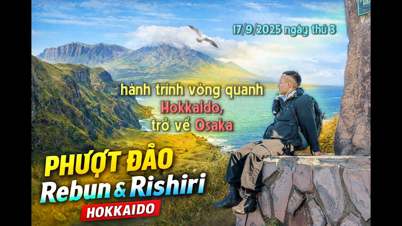 Phượt Hokkaido | Ngày thứ 3 khám phá đảo Rebun-Rishiri bằng xe máy Ninja400