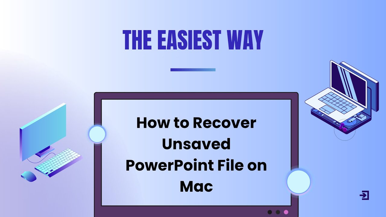 The Easiest Way to Recover Unsaved PowerPoint File on Mac 2025