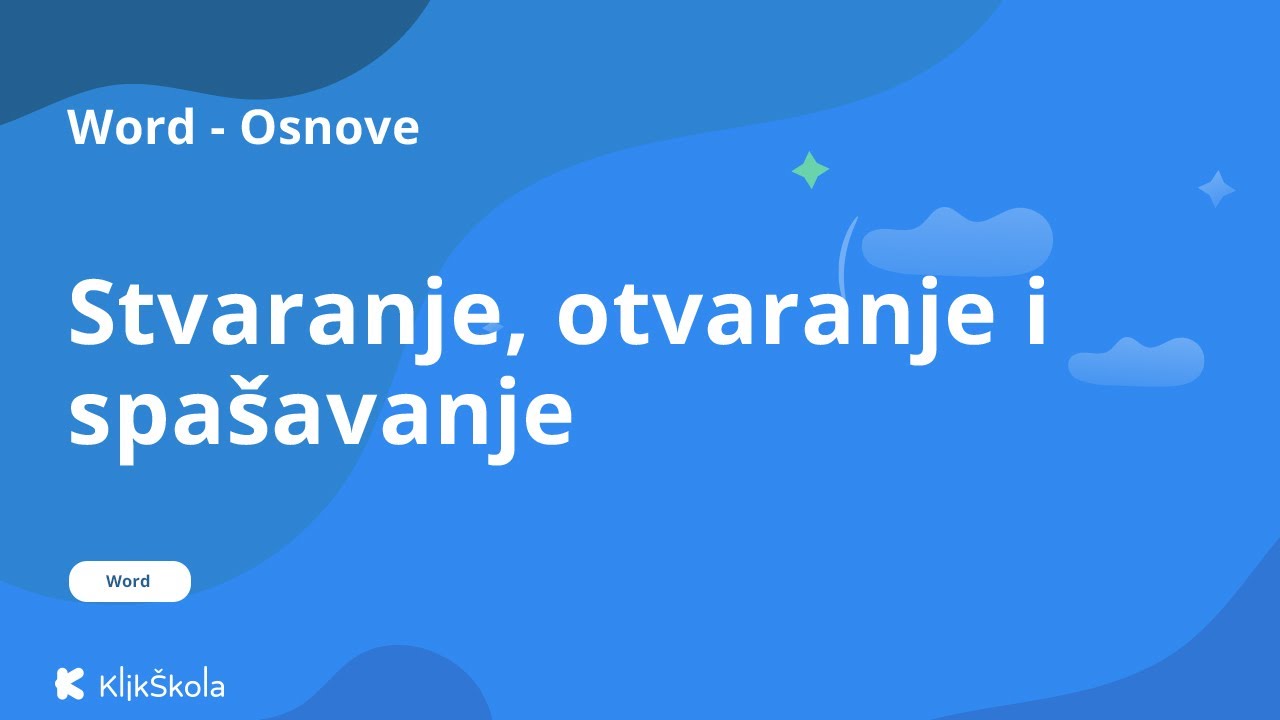 2. Stvaranje, otvaranje i spašavanje u Word-u