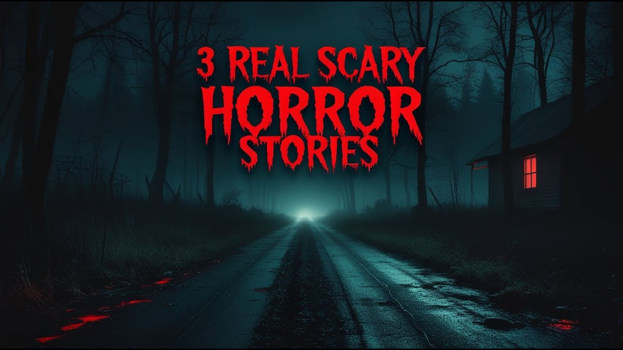 3 Real Scary Horror Stories