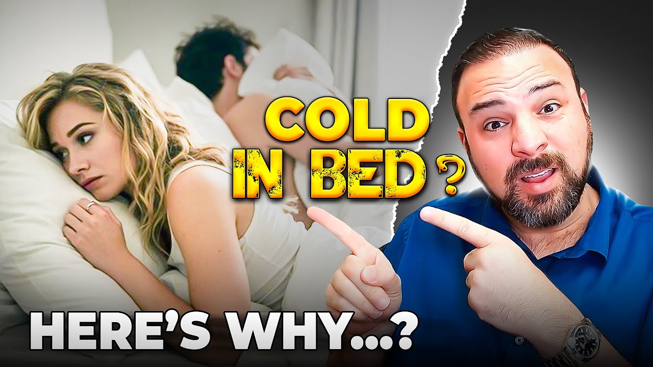 The Real Reason She's Cold in Bed