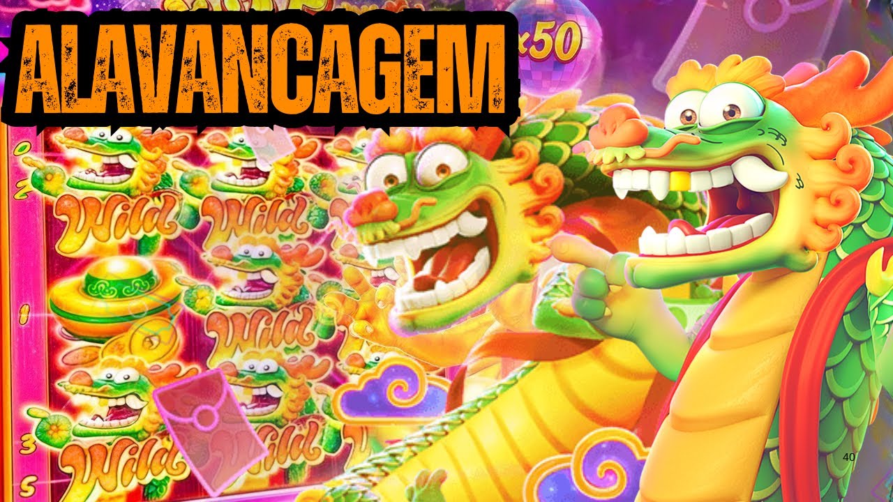 • FORTUNE DRAGON SALVOU ESSA ALAVANCAGEM 