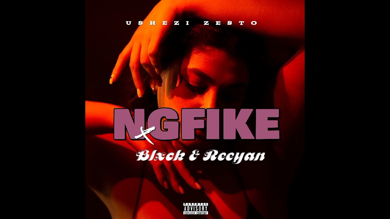 U_shezi_Zesto_NGFIKE_(Valentine's_Gift)_ft_Blxck_&_Reeyan_prod_@_hit_to_hit