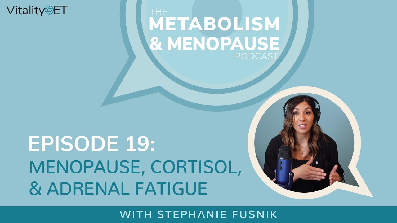Menopause, Cortisol, & Adrenal Fatigue | MMP Ep.19