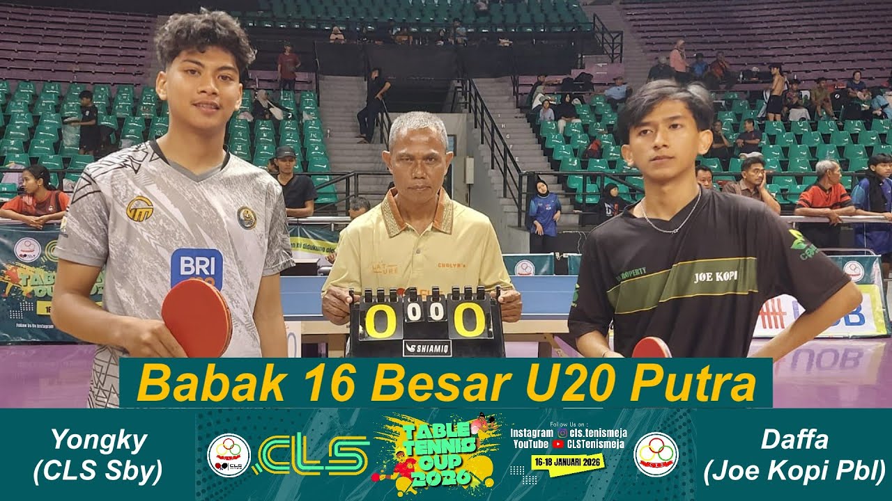Daffa (Joe Kopi Probolinggo) vs Yongky (CLS ), babak 16 Besar U20 Putra CLS Table Tennis Cup 2026