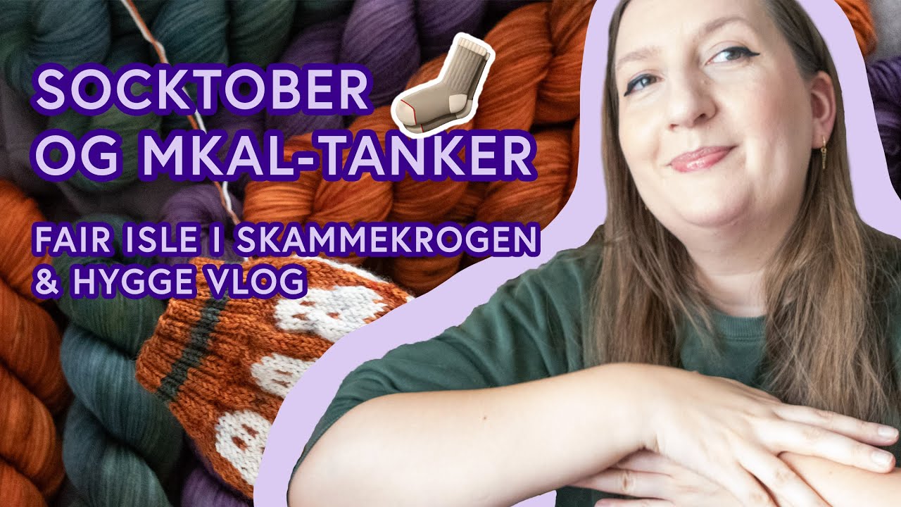 Socktober og fair isle-flop? ✸ plus oktober hygge vlog 🎃 | ep. 16