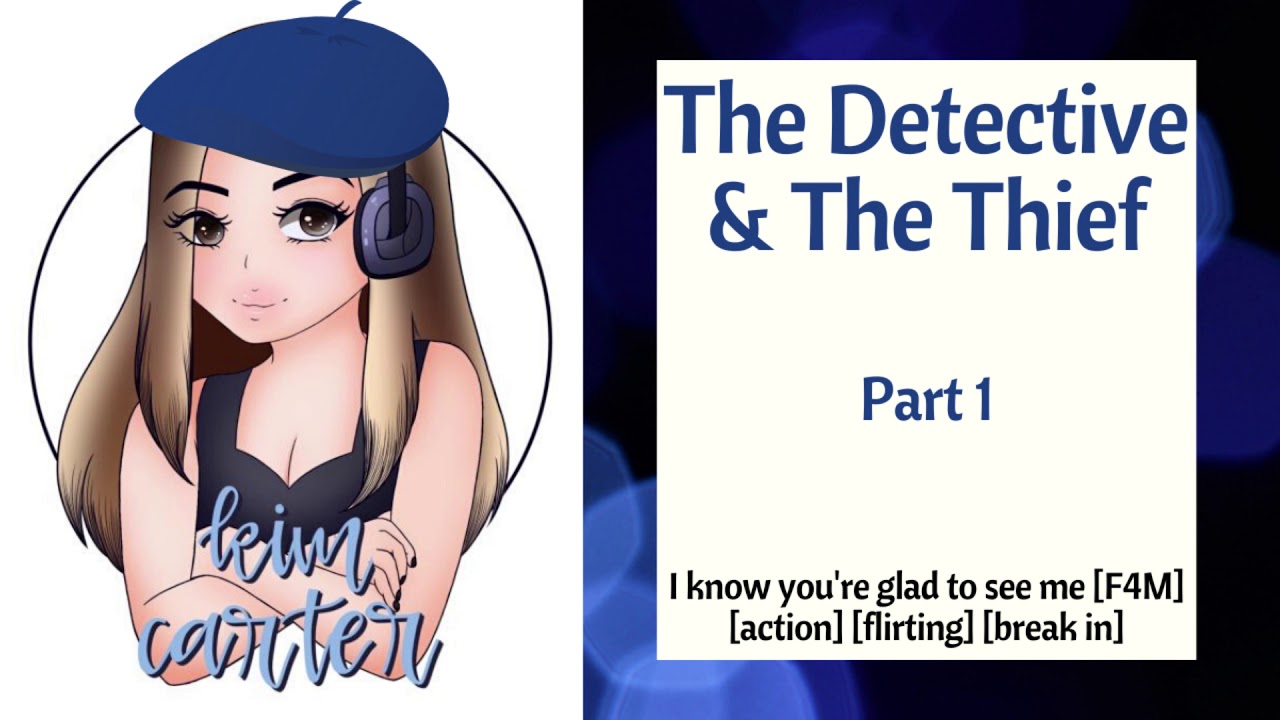 The Detective and the Thief, Part 1 [F4M] [action] [flirting] [break in]