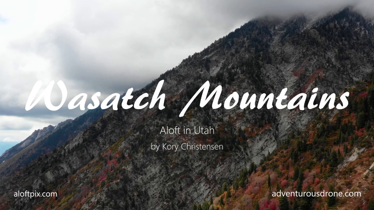Utah by Drone - Wasatch Mountains 4K