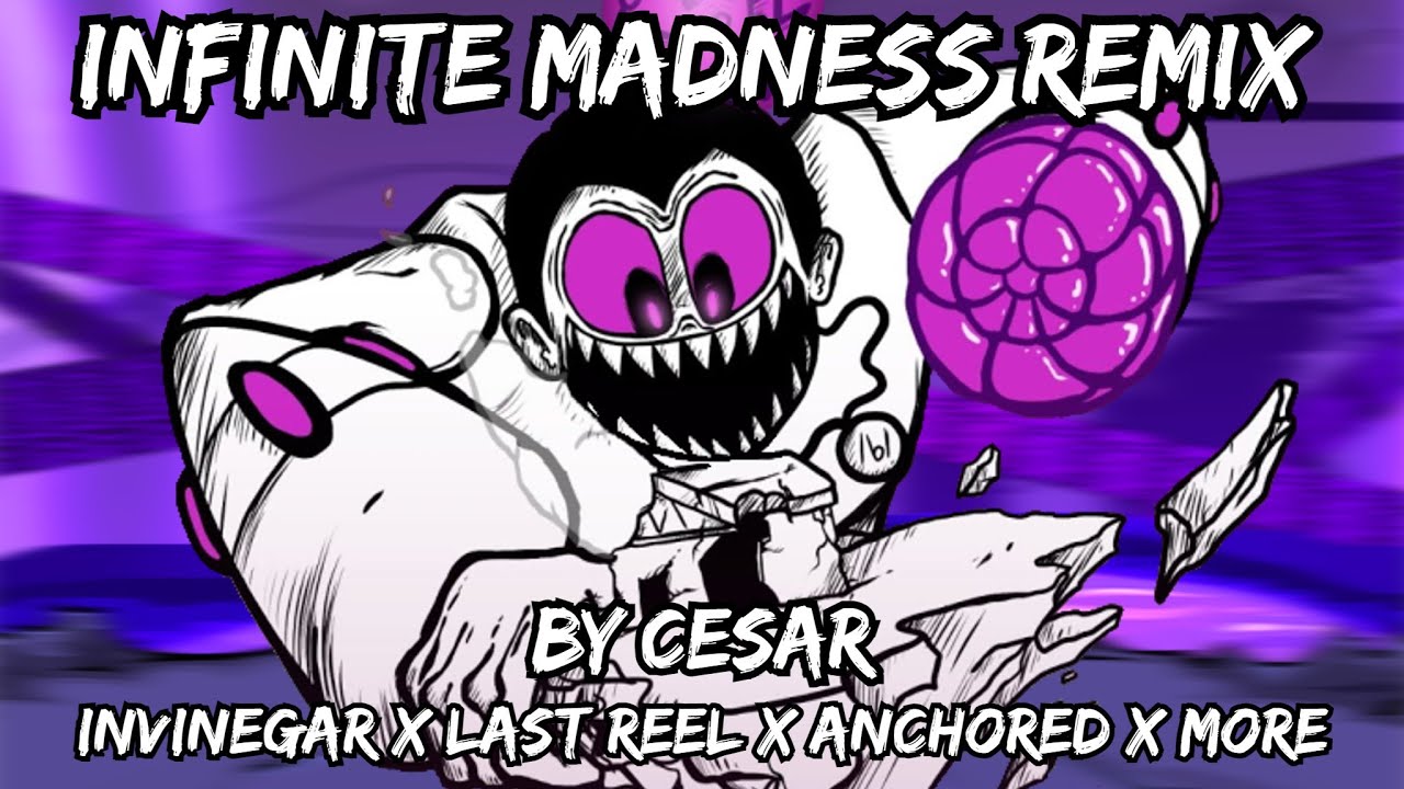 Infinite Madness Remix [Invinegar + Last Reel + Anchored + More] FNF Mega Mashup
