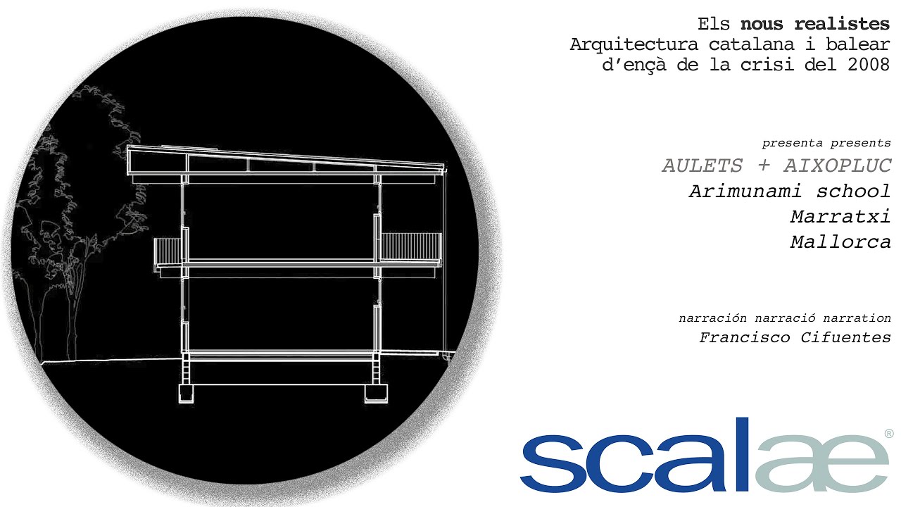 AULETS + AIXOPLUC · Arimunami school, Marratxí. Mallorca · SCALAE Nous Realistes