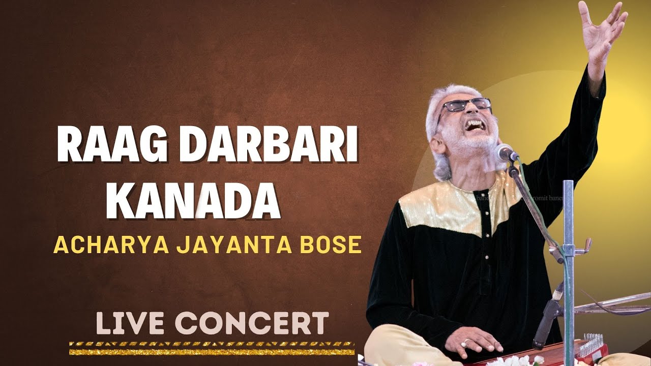 Raga Darbari Vocal Concert || Acharya Jayanta Bose Live || Indian Classical Music