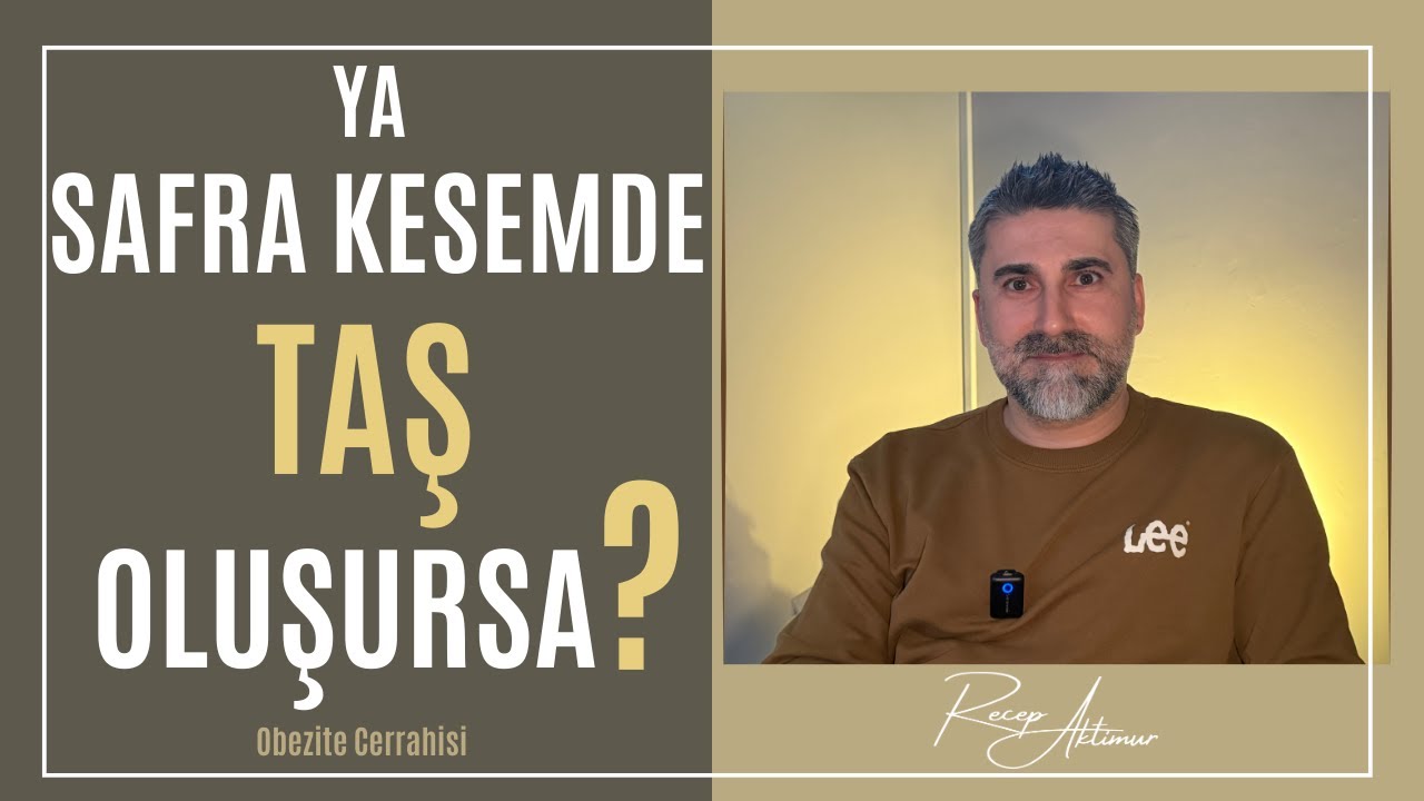 Ya Safra Kesemde Taş Oluşursa ? ( Obezite Cerrahisi , tüp mide , gastrik bypass )