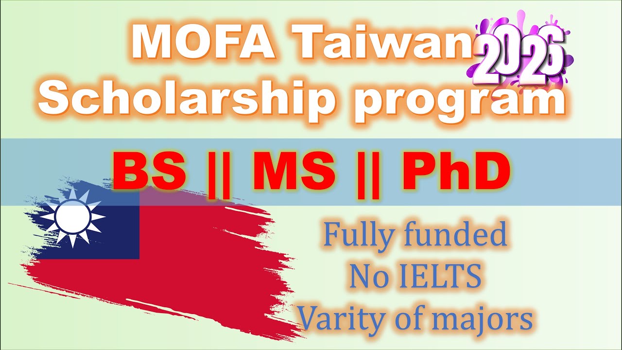 Стипендия Министерства иностранных дел Тайваня 2026 || Бакалавр наук, магистр наук и доктор наук ...
