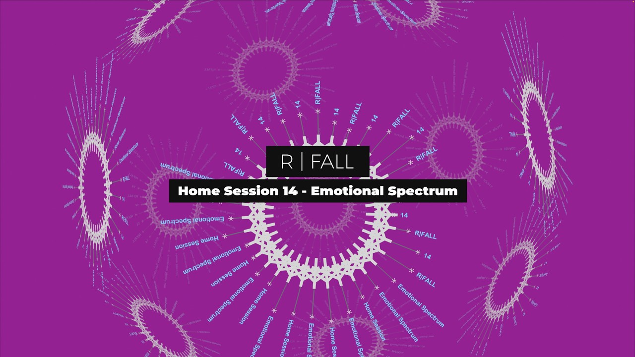 R | Fall @ Home Session 14 - Emotional Spectrum