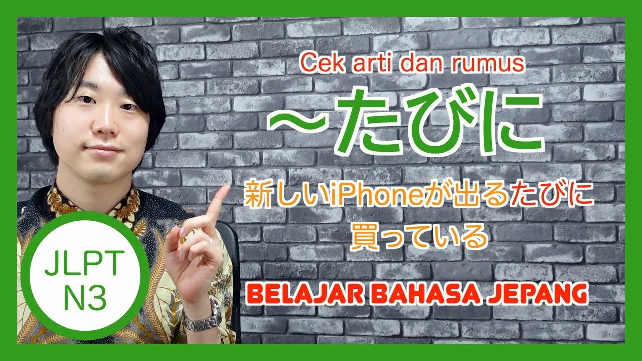 【JLPT N3】Pola Kalimat 〜たびに Arti dan Rumus
