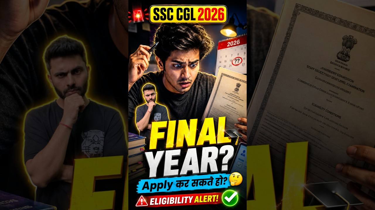 Can Final Year Students Apply for SSC CGL 2026? 🚨