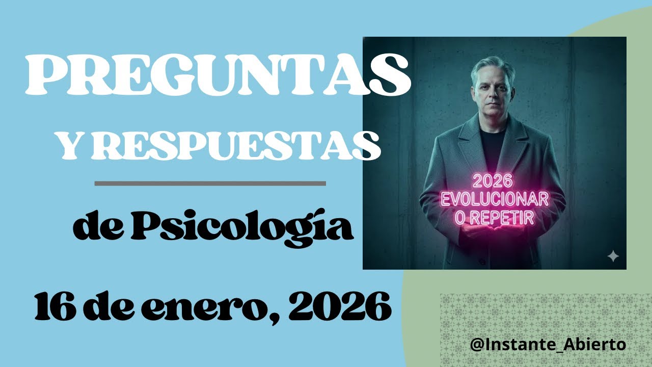 Preguntas y respuestas de psicología 16 de enero 2026