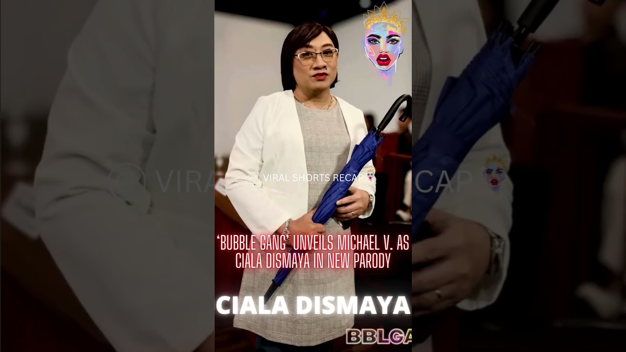 Bubble Gang’ unveils Michael V. as Ciala Dismaya in new parody