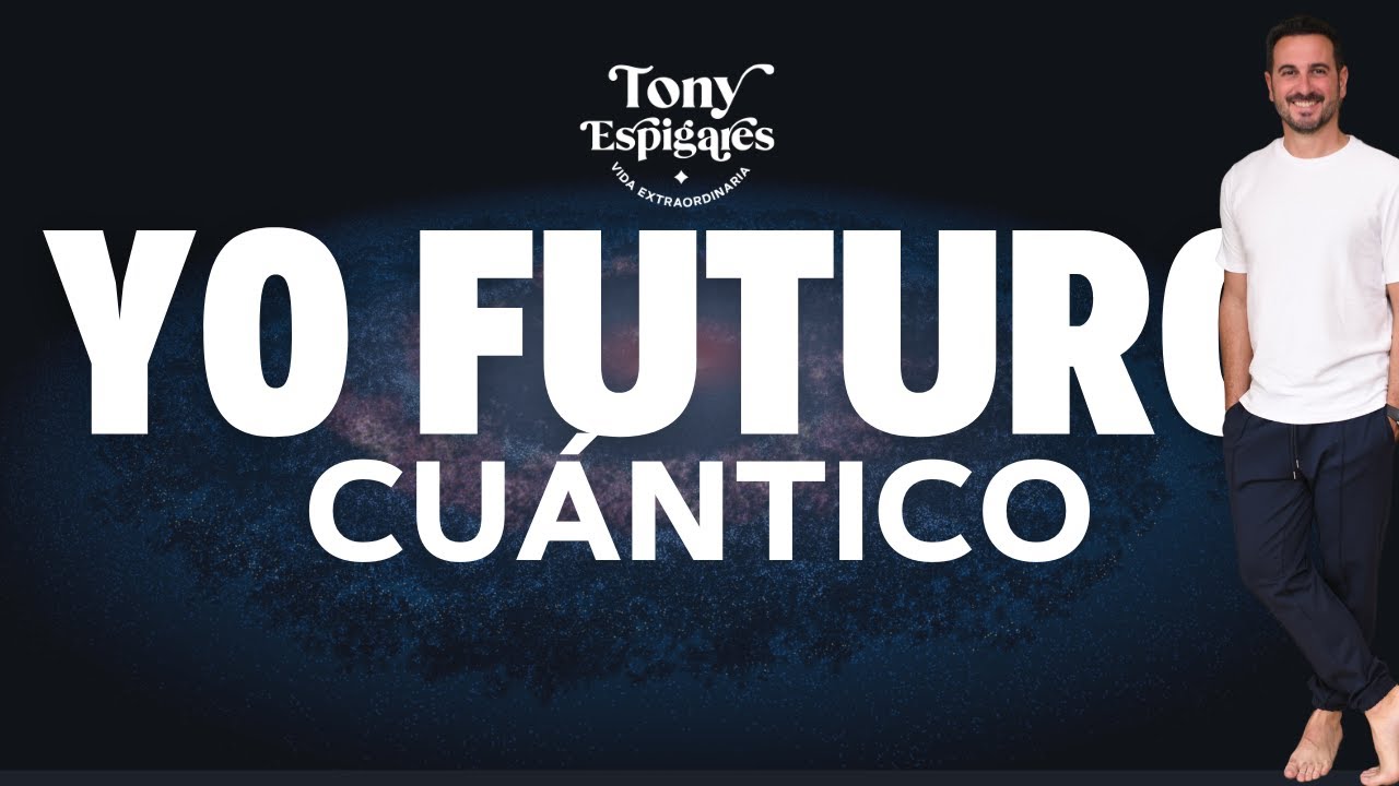 🧿 Transforma tu Realidad: Meditaci&oacute;n para Sincronizar con tu Yo Futuro Cu&aacute;ntico @tonyespigares