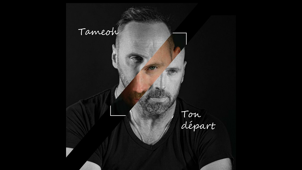 Ton départ - Tameoh