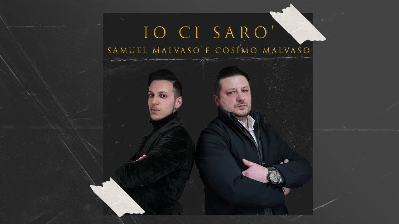 Samuel Malvaso - Io ci sarò feat. Cosimo Malvaso - Video ufficiale 2022