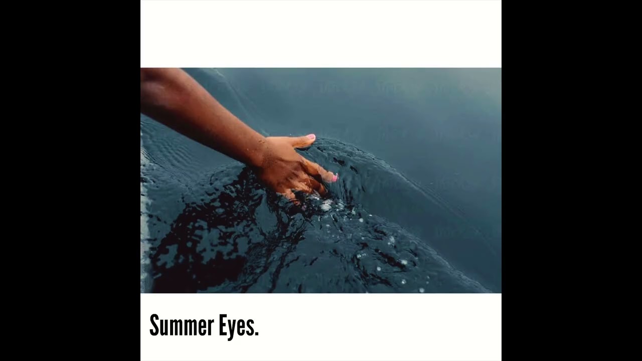 PALLISER BAY - SUMMER EYES (Ft. Eve C)