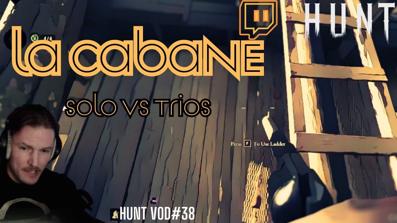 SEUL sur ma CABANE (SOLO vs Trios) - Hunt: Showdown FR - Hunt VOD #38