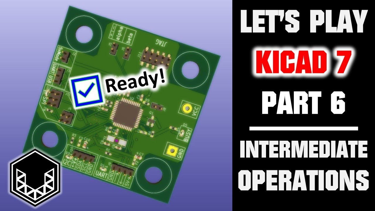 KiCad 7 Tutorial: Intermediate Operations (Part 6)