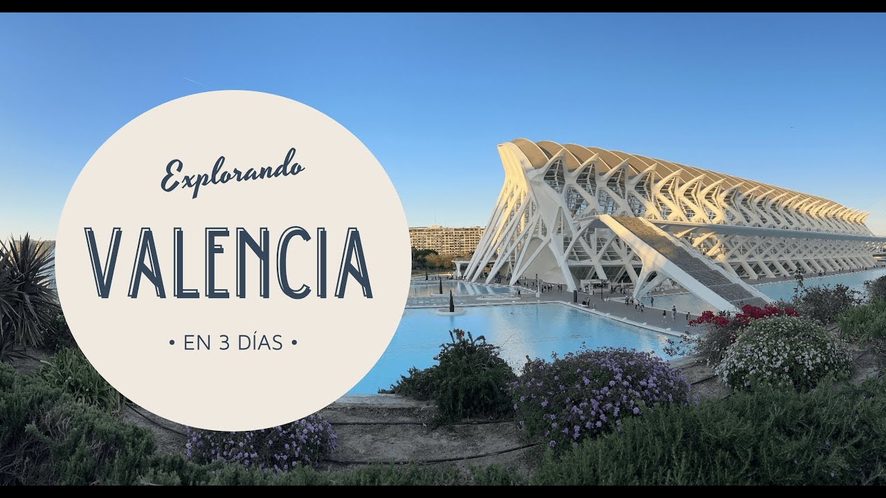 Valencia en 3 Días