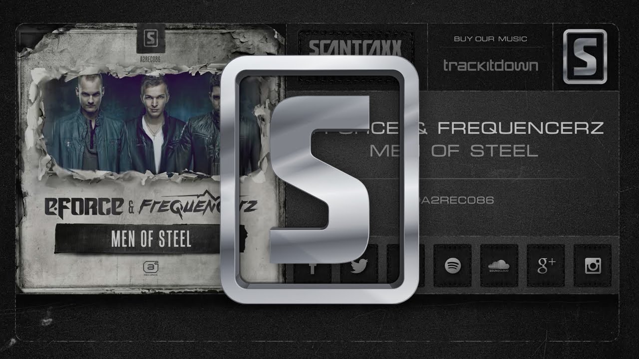E-Force & Frequencerz - Men of Steel (