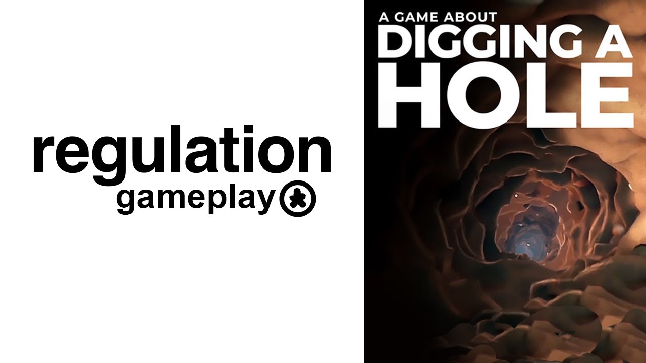 A Video About A Game About Digging a Hole // Regulation VOD