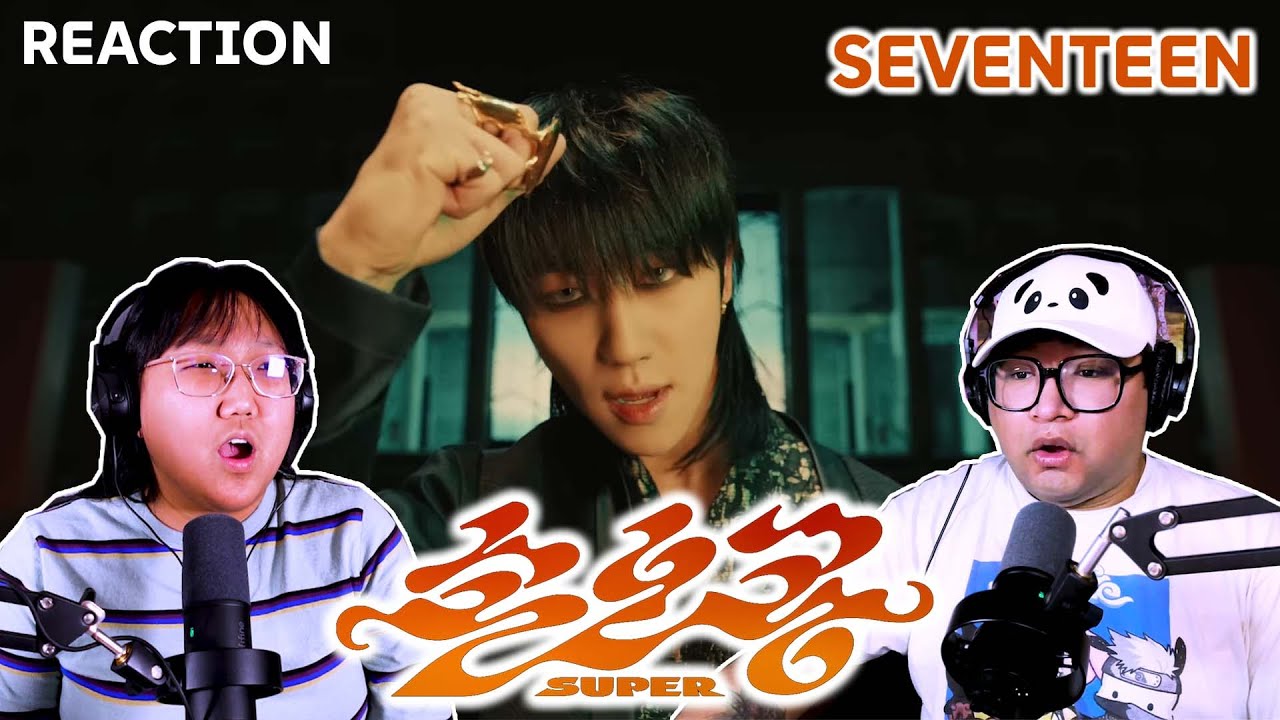 Girl Group Stans React To Seventeen 'Super' MV & Dance Practice!