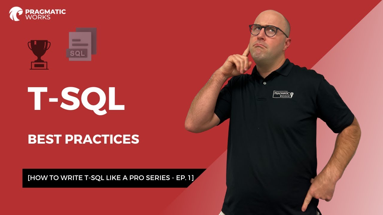 Лучшие практики T-SQL [Серия «Как писать T-SQL профессионально» — Эпизод 1]