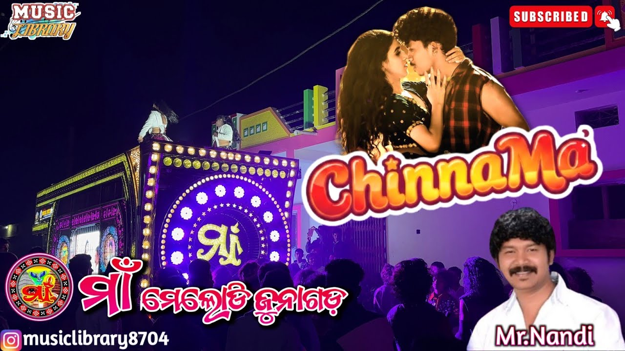 Chinnama | Maa Melody Junagarh Mr.Nandi airtel-9937626803, jio-9090838380